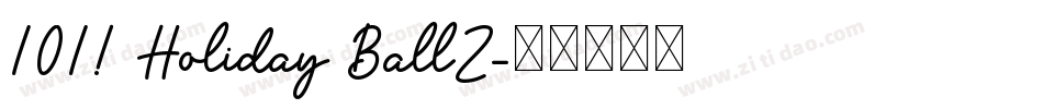 101! Holiday BallZ字体转换